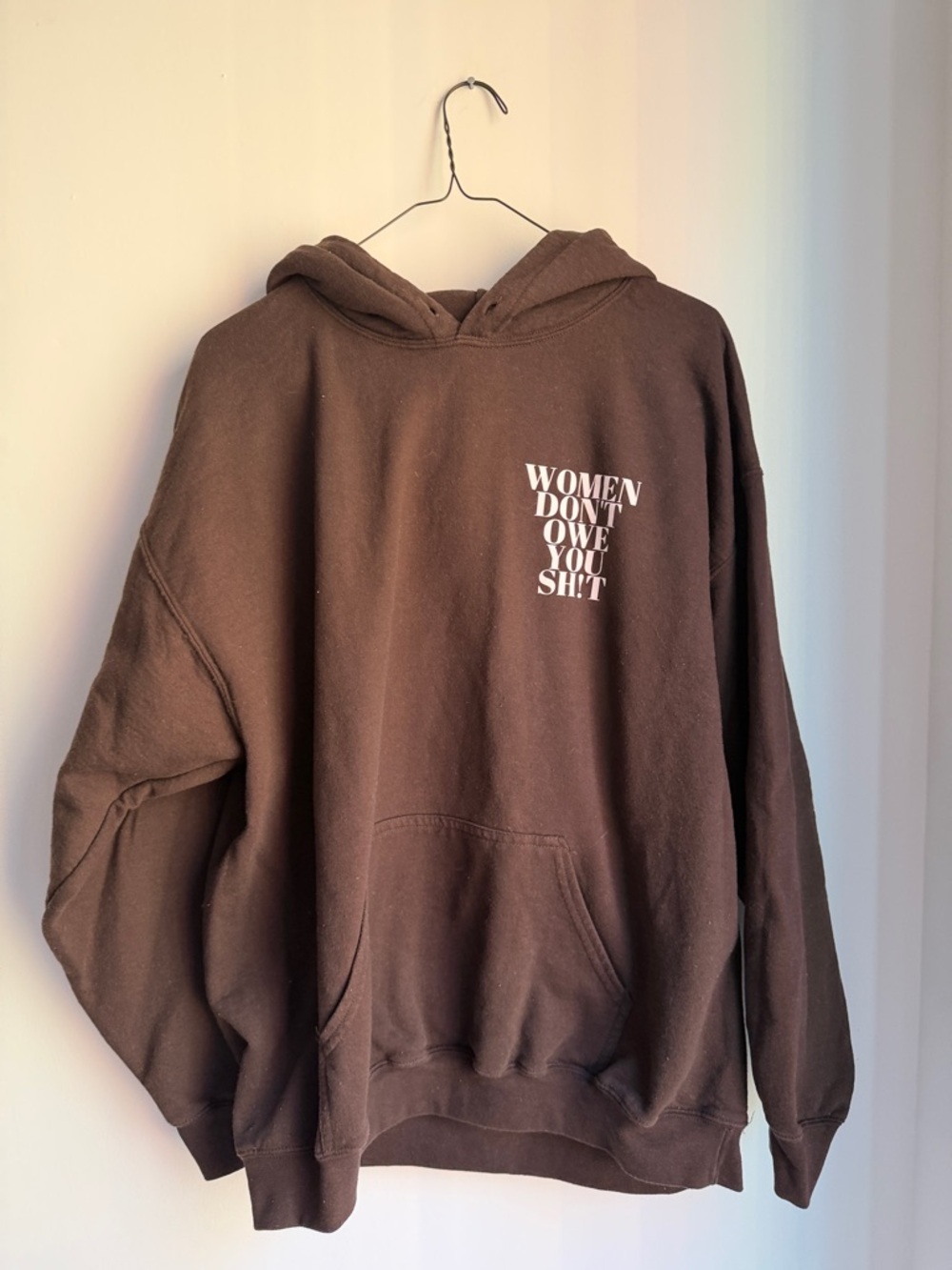 Women Don't Owe You Sh*t Brown Hoodie